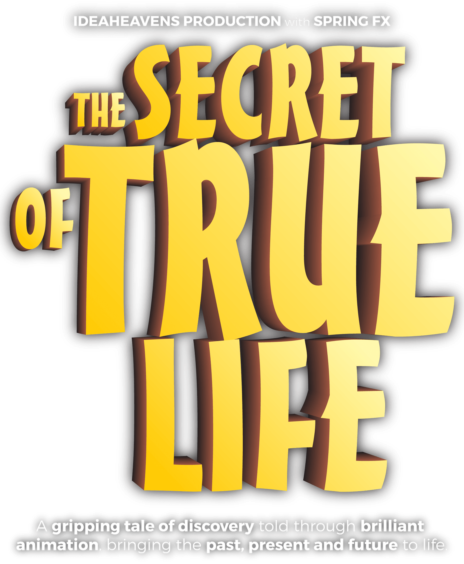 The Secret of True Life